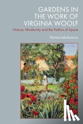 Jakubowicz, Karina (Adjunct Professor - Gardens in the Work of Virginia Woolf