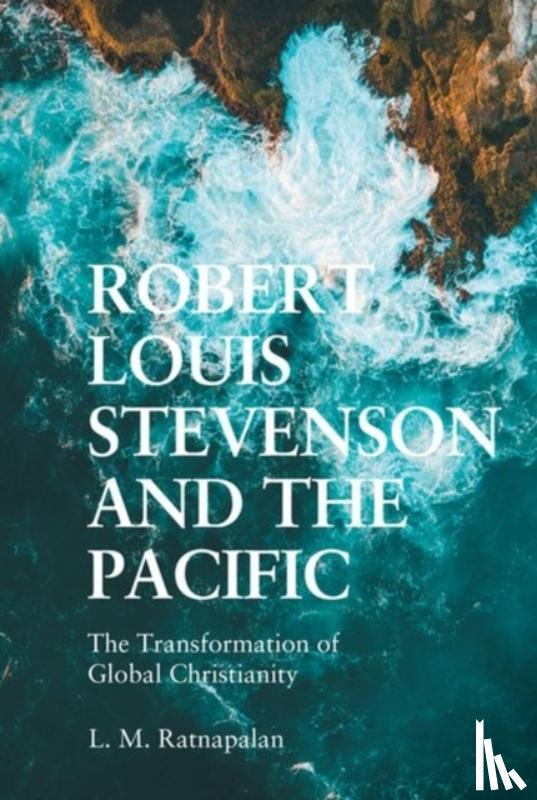 Ratnapalan, L. M. - Robert Louis Stevenson and the Pacific