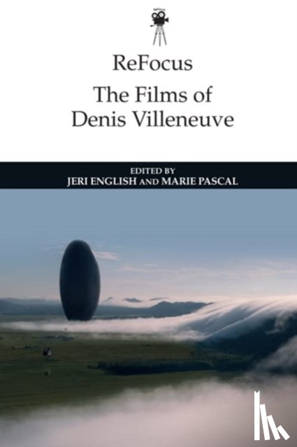  - Refocus: the Films of Denis Villeneuve