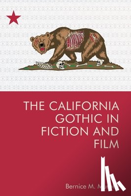 Bernice M. Murphy - The California Gothic in Fiction and Film
