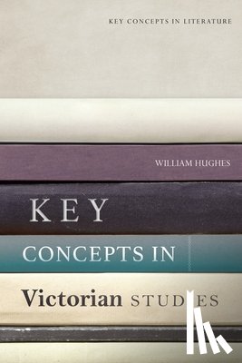 Hughes, William - Key Concepts in Victorian Studies