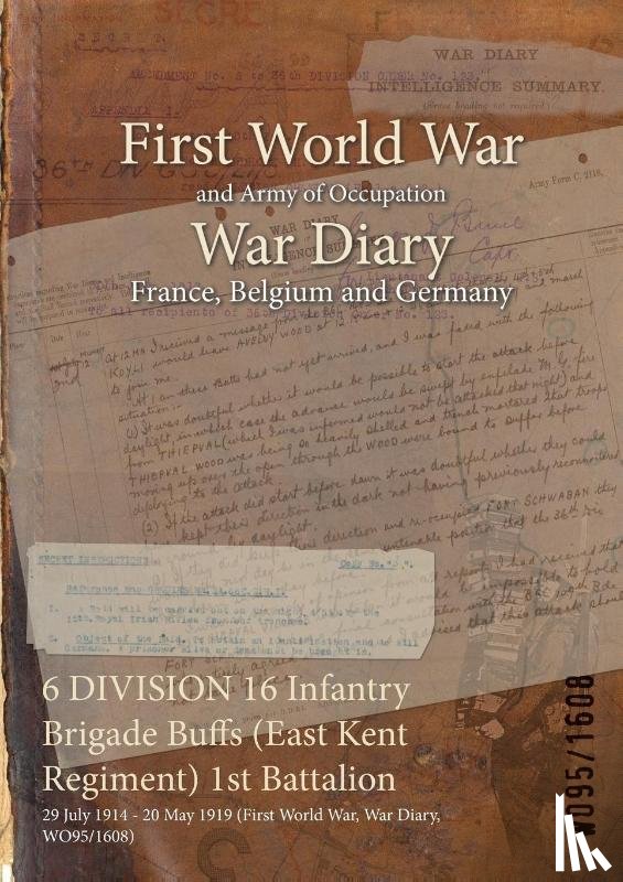  - 6 DIVISION 16 Infantry Brigade Buffs (East Kent Regiment) 1st Battalion