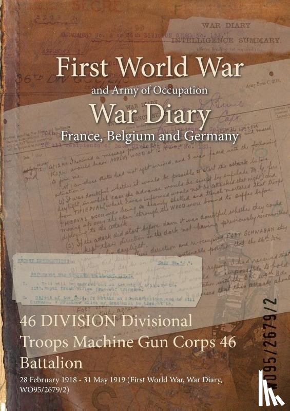 Wo95/2679/2 - 46 DIVISION Divisional Troops Machine Gun Corps 46 Battalion