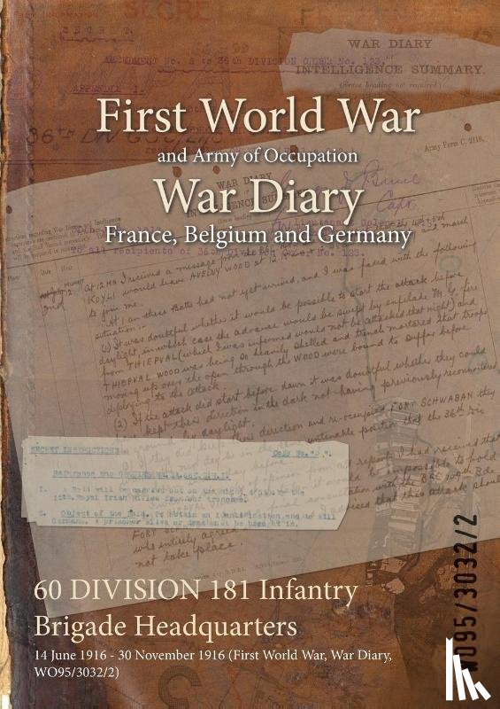 Wo95/3032/2 - 60 DIVISION 181 Infantry Brigade Headquarters