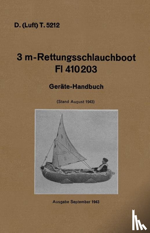German Army Manual - D. (Luft) T. 5212. 3 m-Rettungsschlauchboot Dl 410203