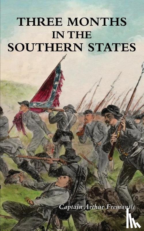 Fremantle, Captain Arthur - Three Months in the Southern States