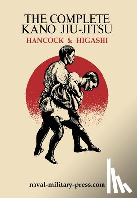 Hancock, H. Irving - The Complete Kano Jiu-Jitsu