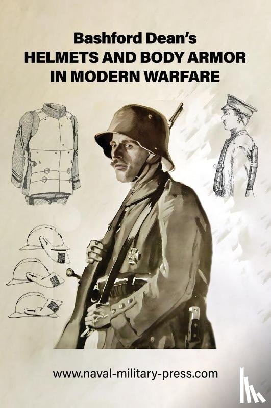 Dean, Bashford - Bashford Dean's HELMETS AND BODY ARMOR IN MODERN WARFARE