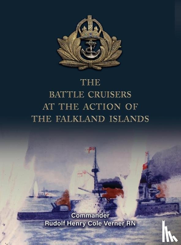 Verner, Rudolf Henry Cole - The Battle Cruisers at the Action of the Falkland Islands