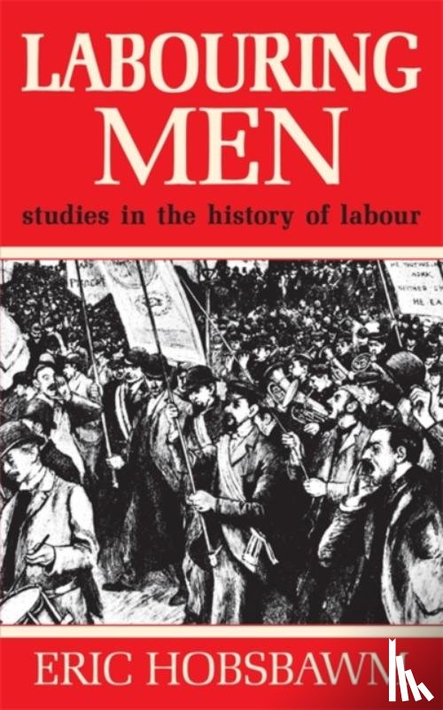 Hobsbawm, Prof Eric - Labouring Men