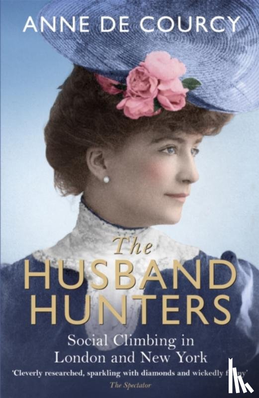 de Courcy, Anne - The Husband Hunters