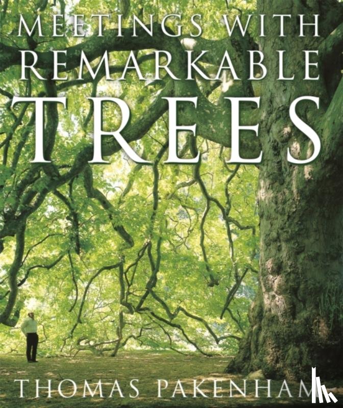 Pakenham, Thomas - Meetings With Remarkable Trees