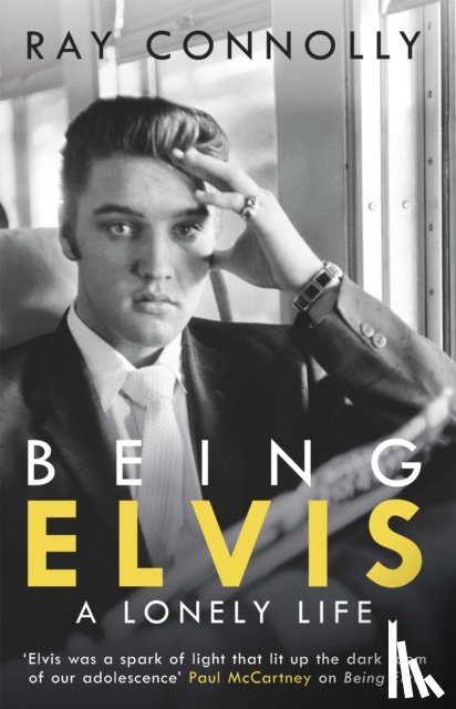 Connolly, Ray - Being Elvis