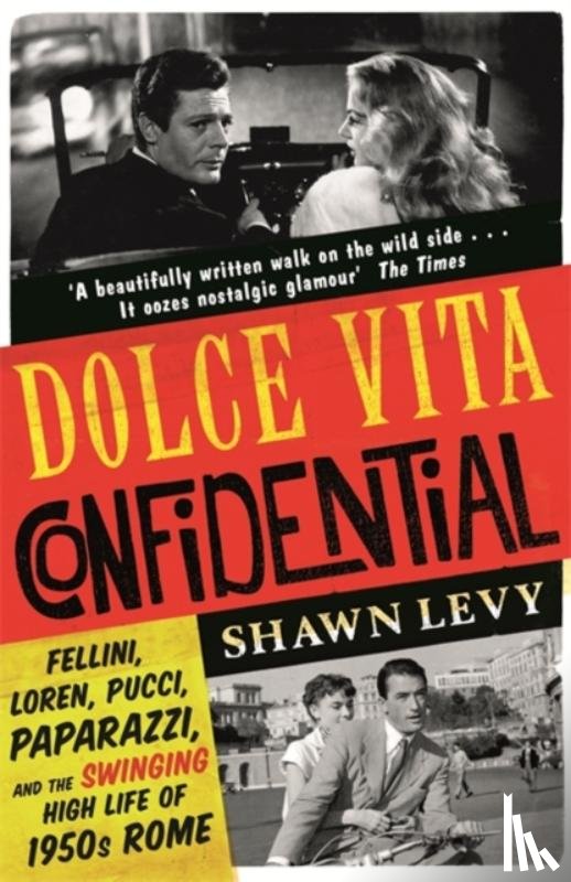 Levy, Shawn - Dolce Vita Confidential
