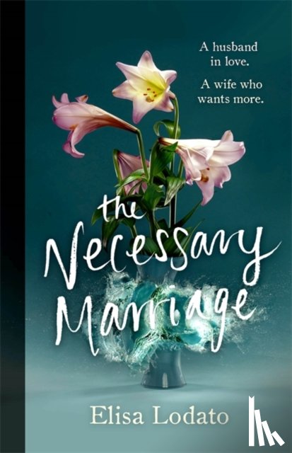 Lodato, Elisa - The Necessary Marriage