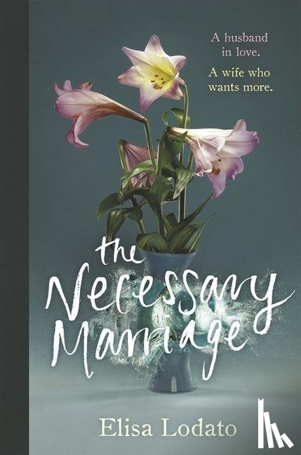 Lodato, Elisa - The Necessary Marriage