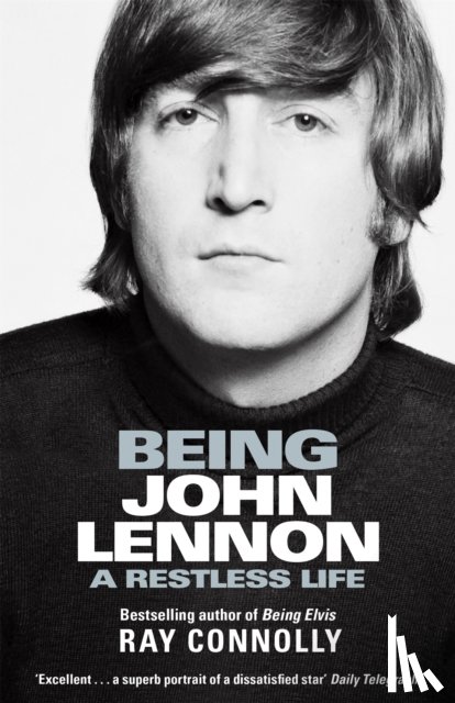Connolly, Ray - Being John Lennon