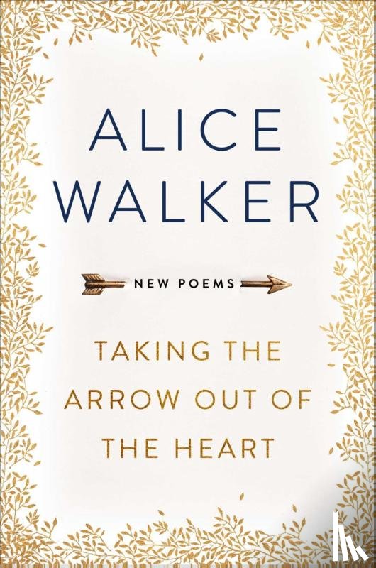 Walker, Alice - Taking the Arrow out of the Heart
