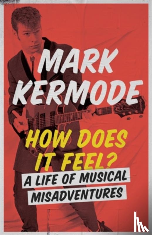 Kermode, Mark - How Does It Feel?