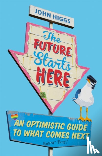 Higgs, John - The Future Starts Here