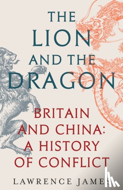 James, Lawrence - The Lion and the Dragon