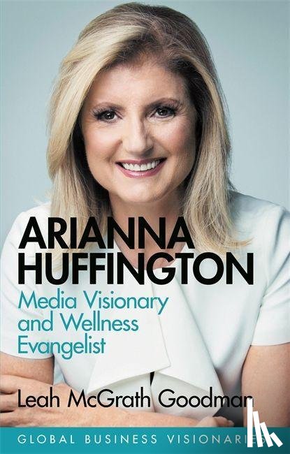 Goodman, Leah McGrath - Arianna Huffington