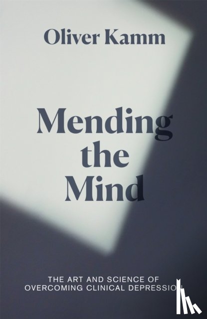 Kamm, Oliver - Mending the Mind