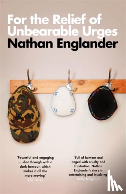 Englander, Nathan - For the Relief of Unbearable Urges