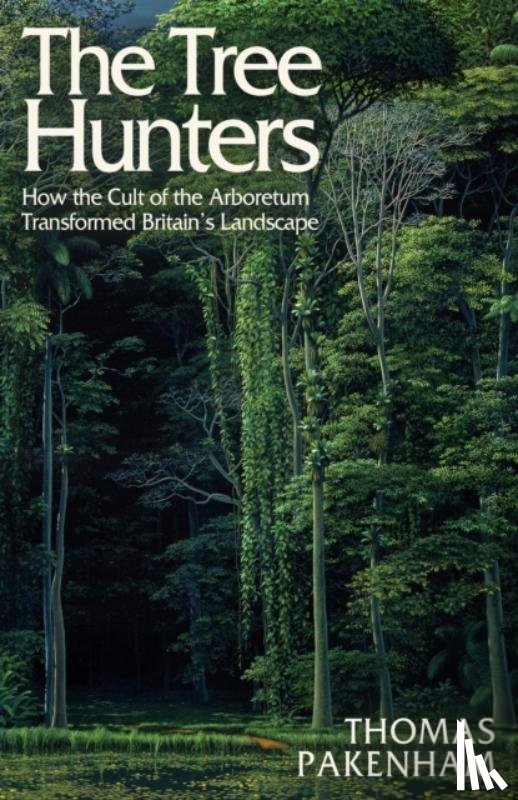 Pakenham, Thomas - The Tree Hunters
