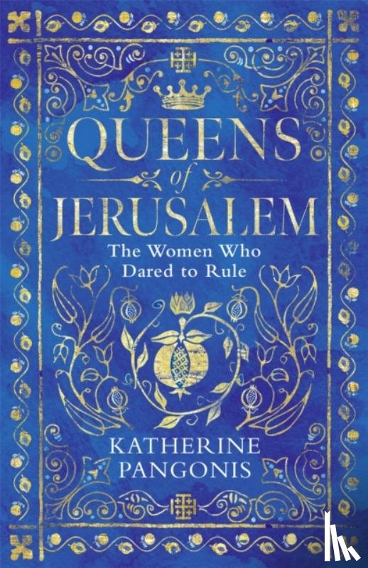 Pangonis, Katherine - Queens of Jerusalem
