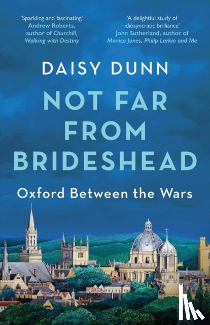 Dunn, Daisy - Not Far From Brideshead