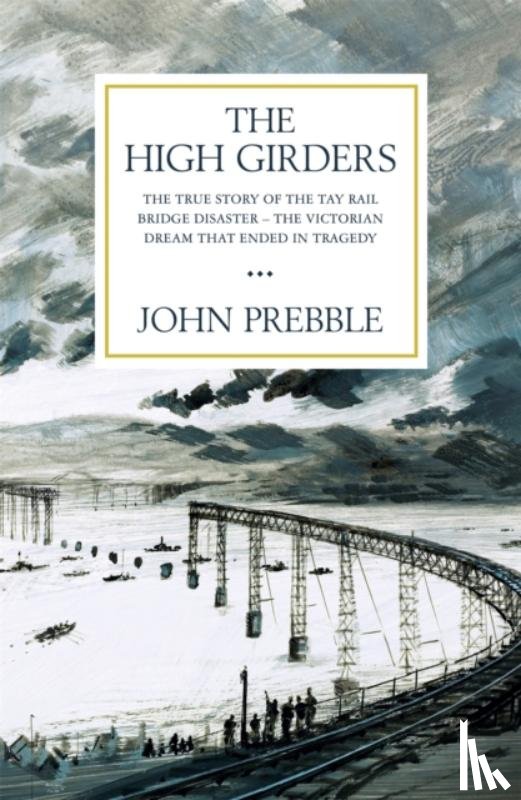 Prebble, John - The High Girders