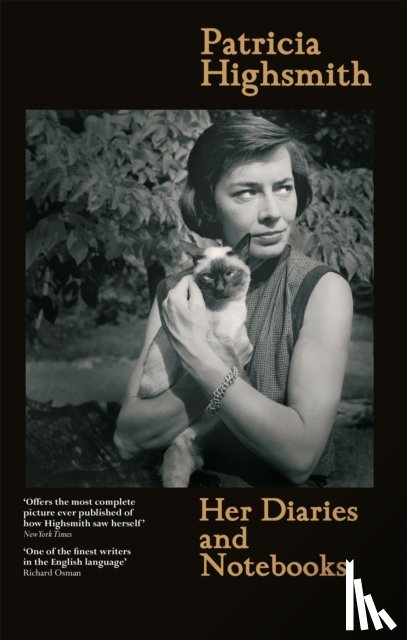 Highsmith, Patricia - Patricia Highsmith: Her Diaries and Notebooks