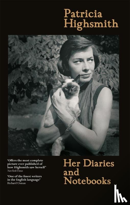 Highsmith, Patricia - Patricia Highsmith: Her Diaries and Notebooks