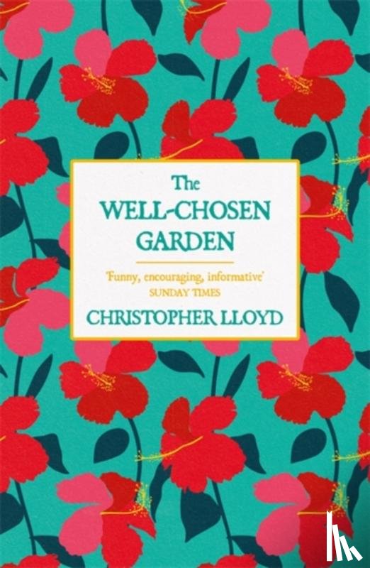 Lloyd, Christopher - The Well-Chosen Garden