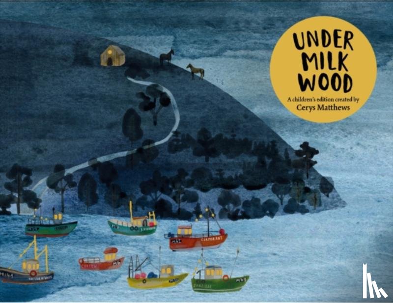 Thomas, Dylan, Matthews, Cerys - Cerys Matthews' Under Milk Wood