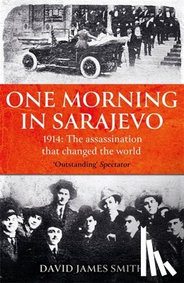 Smith, David James - One Morning In Sarajevo