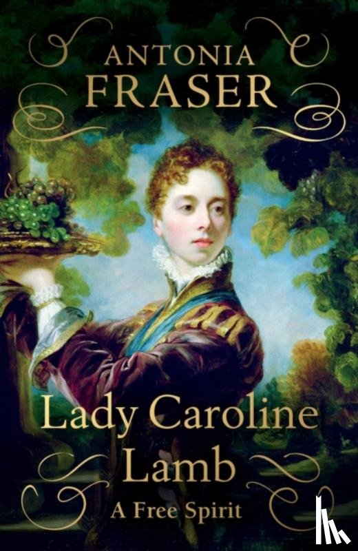 Fraser, Lady Antonia - Lady Caroline Lamb