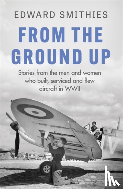 Smithies, Edward - From the Ground Up