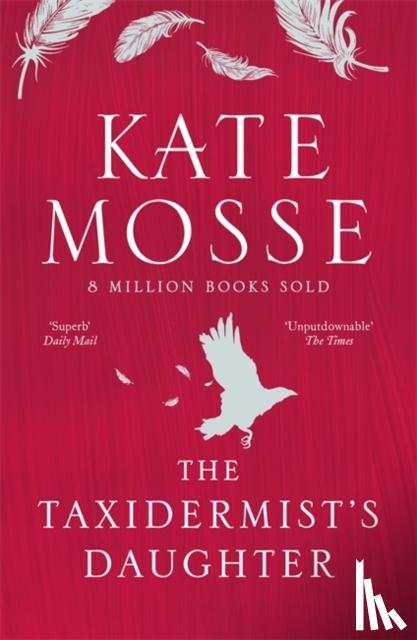 Mosse, Kate - The Taxidermist's Daughter