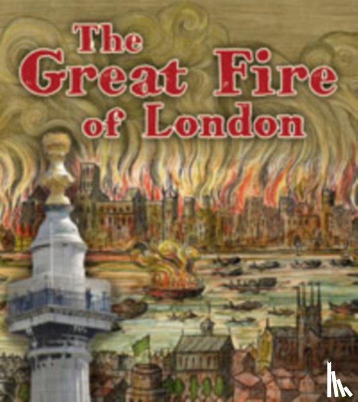 Lewis, Clare (Managing Editor) - The Great Fire of London