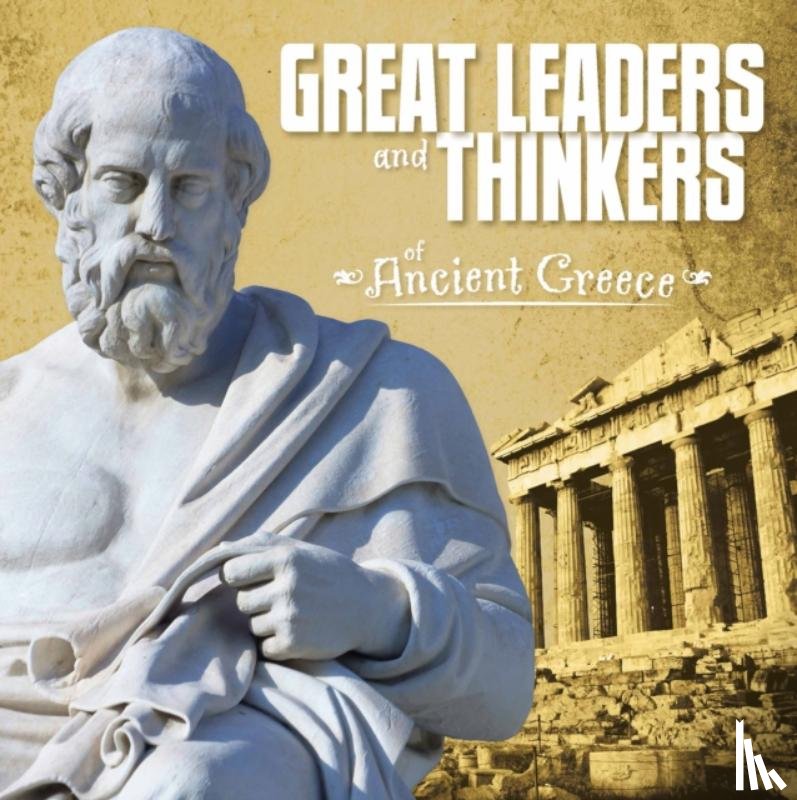Peterson, Megan C - Great Leaders and Thinkers of Ancient Greece