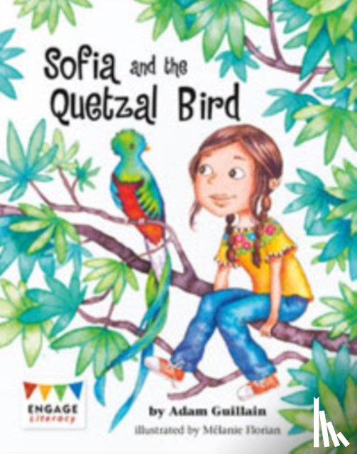Guillain, Adam - Sofia and the Quetzal Bird