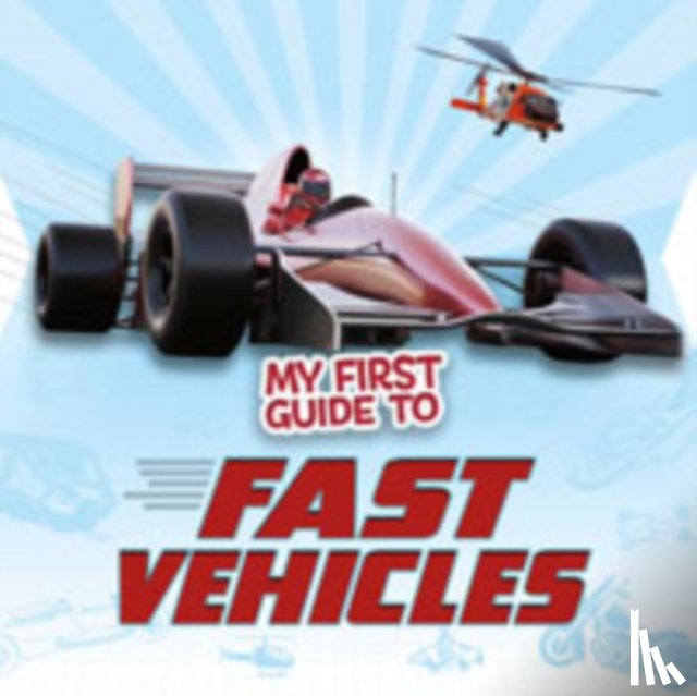 Potts, Nikki (Digital Assoc. Editor) - My First Guide to Fast Vehicles