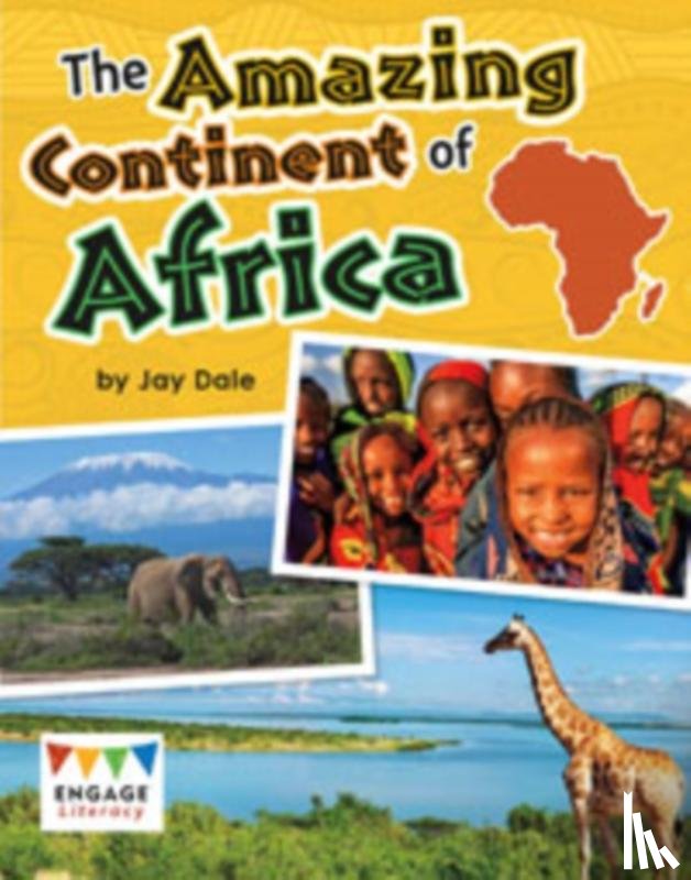 Dale, Jay - The Amazing Continent of Africa