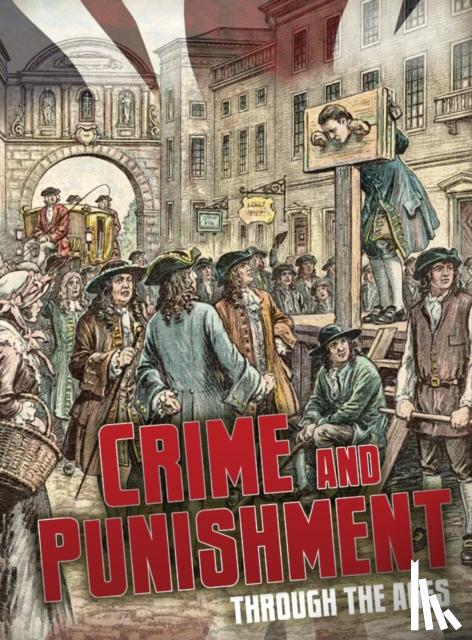 Hubbard, Ben - Crime and Punishment Through the Ages
