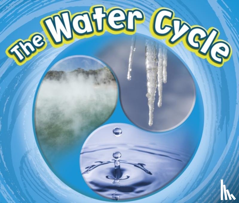 Ipcizade, Catherine - The Water Cycle