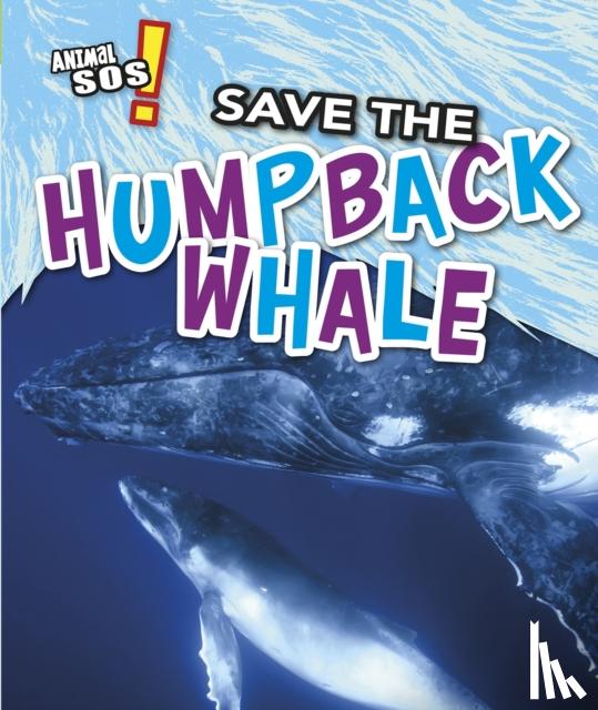 Louise Spilsbury - Save the Humpback Whale