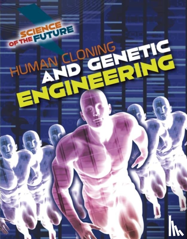 Jackson, Tom - Human Cloning and Genetic Engineering