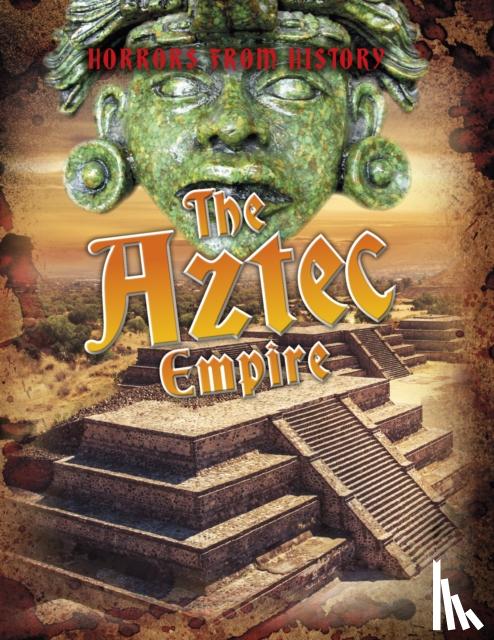 Louise Spilsbury - The Aztec Empire